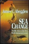 Sea Change - Pacific Asia As The New World Industrial Center - Thryft