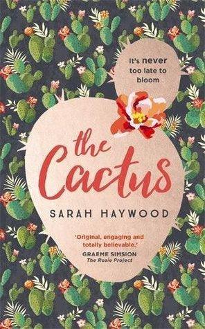 The Cactus : the New York bestselling debut soon to be a Netflix film starring Reese Witherspoon - Thryft