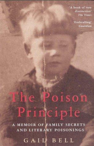 The Poison Principle - A Memoir Of Family Secrets And Literary Poisonings - Thryft