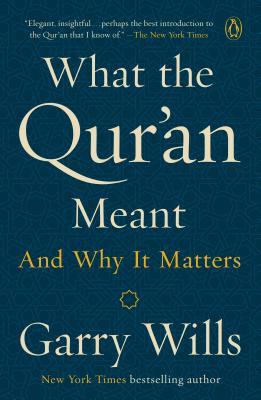 What the Qur'an Meant: Why It Matters