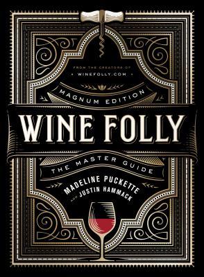 Wine Folly: The Master Guide