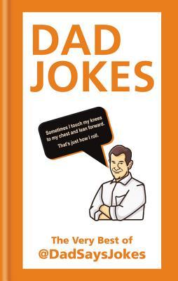 Dad Jokes: The Very Best of Dadsaysjokes