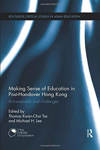 Making Sense Of Education In Post-Handover Hong Kong - Thryft