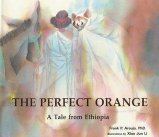 Perfect Orange : A Tale from Ethiopia - Thryft