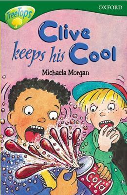 Oxford Reading Tree: Level 12: Treerops Stories: Clive Keeps His Cool