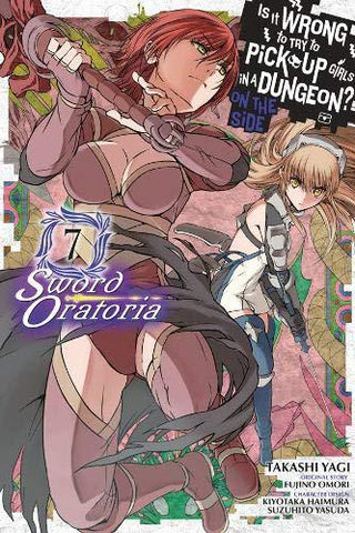 Is It Wrong To Try To Pick Up Girls In A Dungeon? On The Side: Sword Oratoria, Vol. 7 (Manga) - Thryft