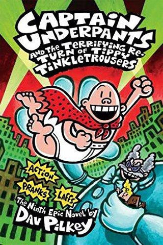 Captain Underpants #9: Captain Underpants and the Terrifying Return of Tippy Tinkletrousers - Thryft