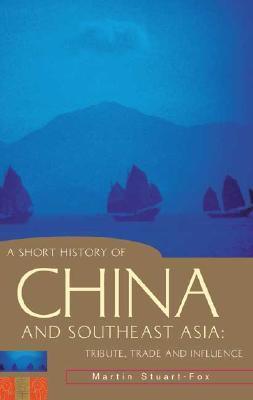 A Short History of China and Southeast Asia : Tribute, Trade and Influence - Thryft