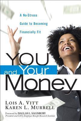 You and Your Money : A No-Stress Guide to Becoming Financially Fit - Thryft