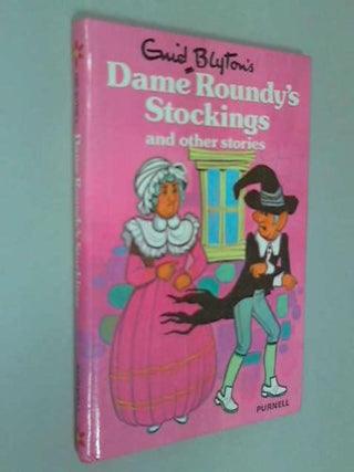 Enid Blyton's Dame Roundy's Stockings and Other Stories