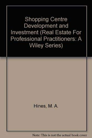 Shopping Center Development and Investment: Real Estate for Professional Practitioners