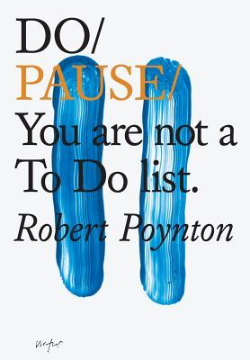Do Pause: You Are Not a To-Do List