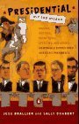 Presidential Wit and Wisdom: Maxims, Mottoes, Sound Bites, Speeches, and Asides