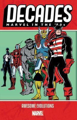 Decades: Marvel In The 80S - Awesome Evolutions - Thryft