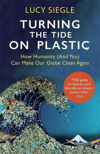 Turning the Tide on Plastic: How Humanity (and You) Can Make Our Globe Clean Again