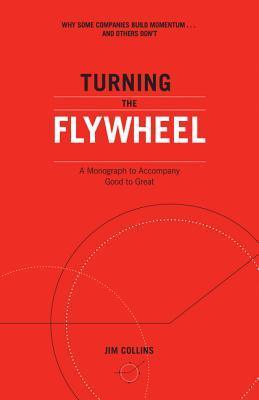 Turning the Flywheel					A Monograph to Accompany Good to Great - Thryft