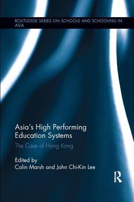 Asia's High Performing Education Systems : The Case of Hong Kong - Thryft