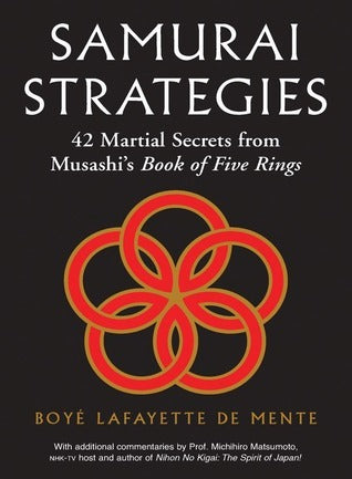 Samurai Strategies: 42 Martial Secrets from Musashi's Book of Five Rings