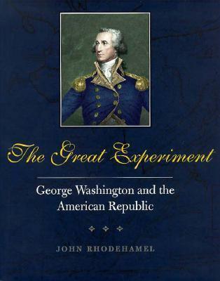 The Great Experiment: George Washington and the American Republic - Thryft