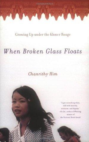 When Broken Glass Floats : Growing Up Under the Khmer Rouge - Thryft
