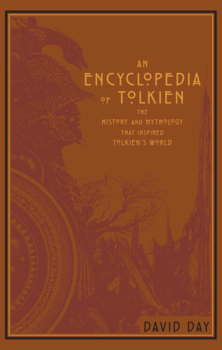 An Encyclopedia of Tolkien : The History and Mythology That Inspired Tolkien's World - Thryft