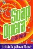 Soap Opera: the inside Story of Proctor and Gamble - Thryft