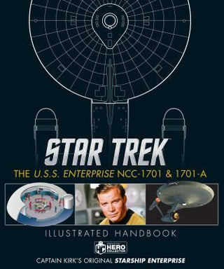 Star Trek: The U.S.S. Enterprise NCC-1701 & 1701-A Illustrated Handbook - Thryft