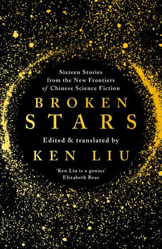 Broken Stars: Contemporary Chinese Science Fiction in Translation