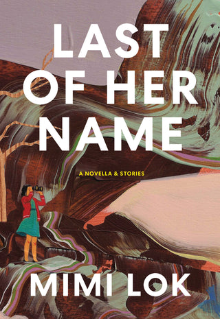 Last of Her Name: A Novella & Stories