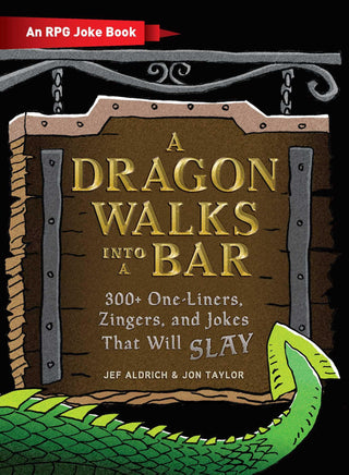 A Dragon Walks Into a Bar: An RPG Joke Book - Thryft