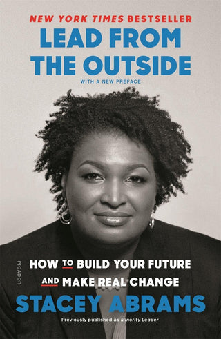 Lead from the Outside: How to Build Your Future and Make Real Change - Thryft