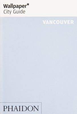 Vancouver - Wallpaper City Guide