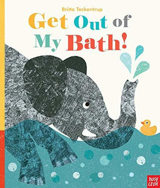 Get Out of My Bath!