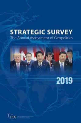 The Strategic Survey 2019 - The Annual Assessment Of Geopolitics - Thryft