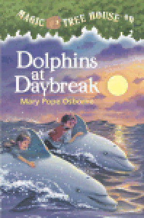 Dolphins at Daybreak - The Magic Tree House Series