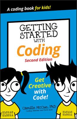 Getting Started with Coding - Get Creative with Code! 2nd Edition - Thryft