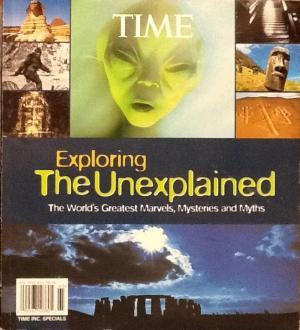 Exploring the Unexplained: The World's Greatest Marvels, Mysteries and Myths