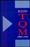 Beyond TQM