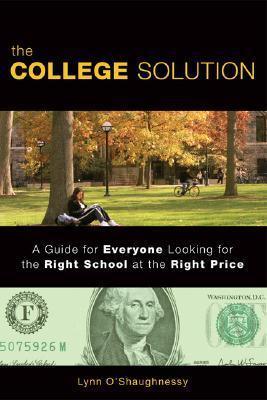 The College Solution - A Guide For Everyone Looking For The Right School At The Right Price - Thryft
