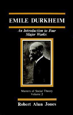 Emile Durkheim: An Introduction to Four Major Works