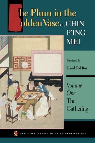 The Plum in the Golden Vase or, Chin P'ing Mei, Volume One