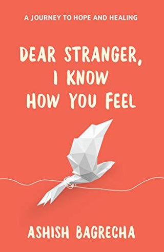 Dear Stranger, I Know How You Feel - Thryft
