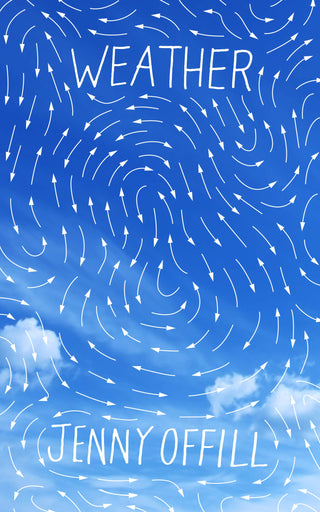 Weather: A Novel