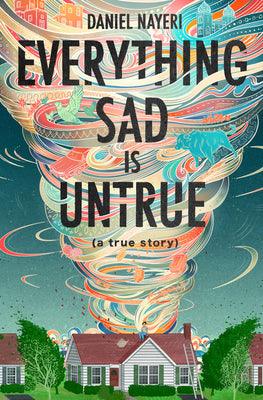 Everything Sad Is Untrue: (A True Story) - Thryft