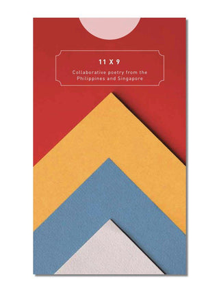 11 X 9: Collaborative Poetry from the Philippines and Singapore - Thryft
