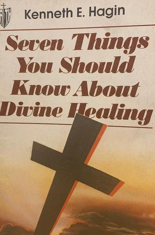 Seven Things You Should Know about Divine Healing - Thryft