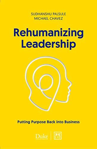 Rehumanizing Leadership - Putting Purpose Back Into Business - Thryft