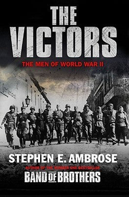 The Victors: The Men of World War II