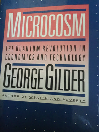 Microcosm: the Quantum Revolution : The Quantum Revolution in Economics and Technology - Thryft