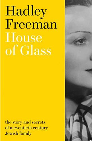 House of Glass : The Story and Secrets of a Twentieth-Century Jewish Family - Thryft